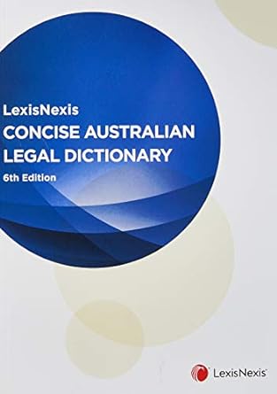 Concise Australian Legal Dictionary LexisNexis 5th Edition