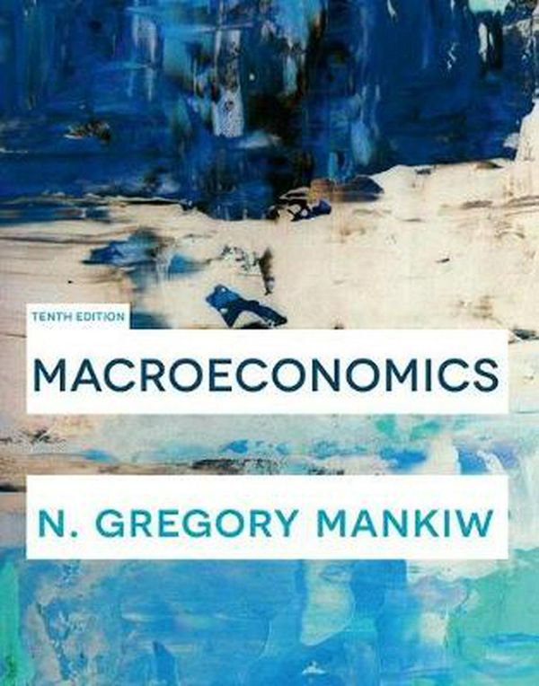 Macroeconomics 10th edition Hardback