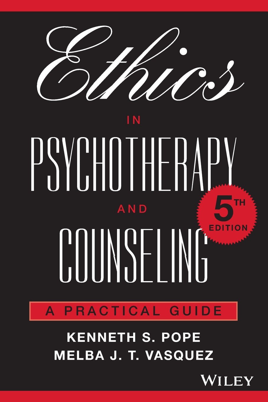 Ethics in Psychotherapy and Counseling A Practical Guide 5th edition