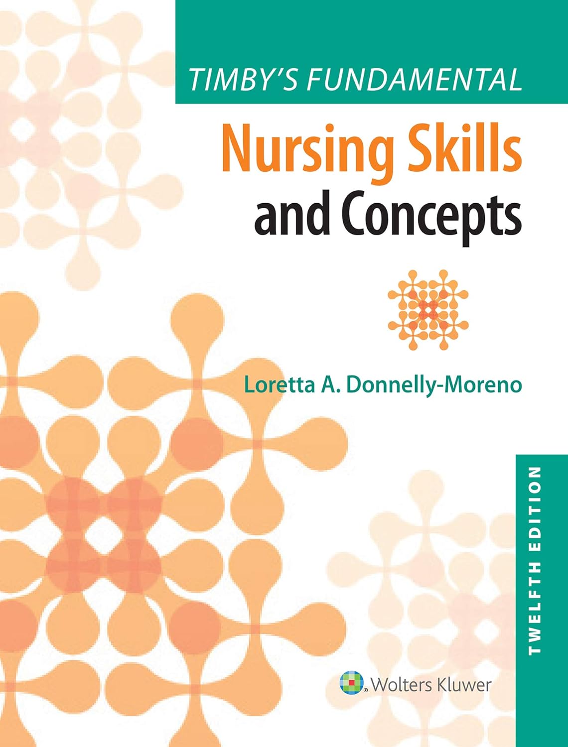 Timby's Fundamental Nursing Skills and Concepts 12th edition