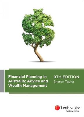 Financial Planning in Australia Advice & Wealth Management 9th edition