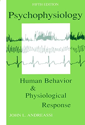 Psychophysiology : Human Behavior and Physiological Response