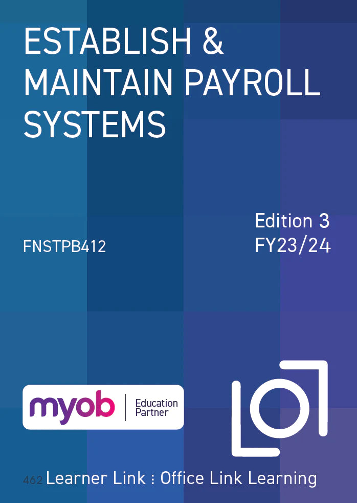 Establish and Maintain Payroll Systems MYOB Business 3rd Edition FY23/24