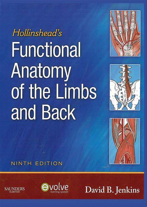 Hollinshead's Functional Anatomy of the Limbs and Back, 9th Edition