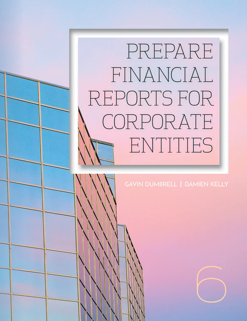 Prepare Financial Reports for Corporate Entities 6th edition 2023