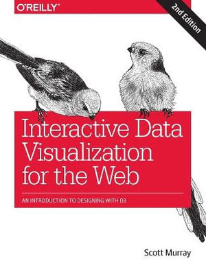 Interactive Data Visualization for the Web An Introduction to Designing with D3 2nd edition 2017