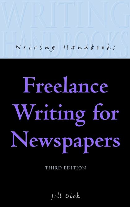 Freelance Writing for Newspapers 3e
